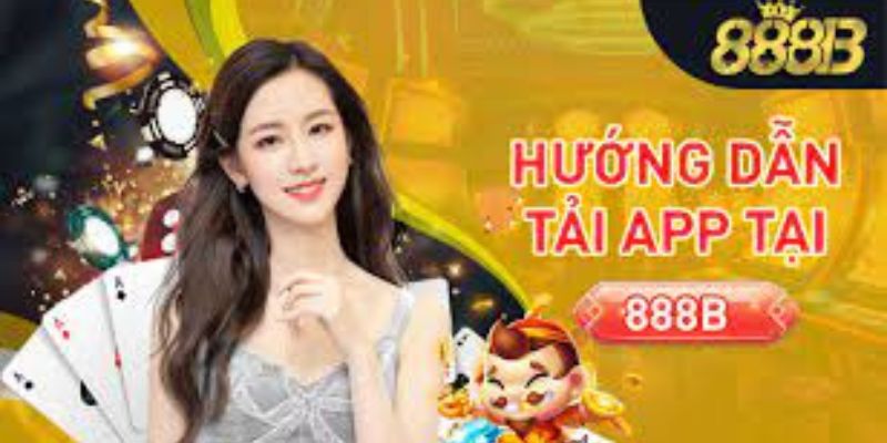 Tải app tại 888b an toàn - nhanh chóng